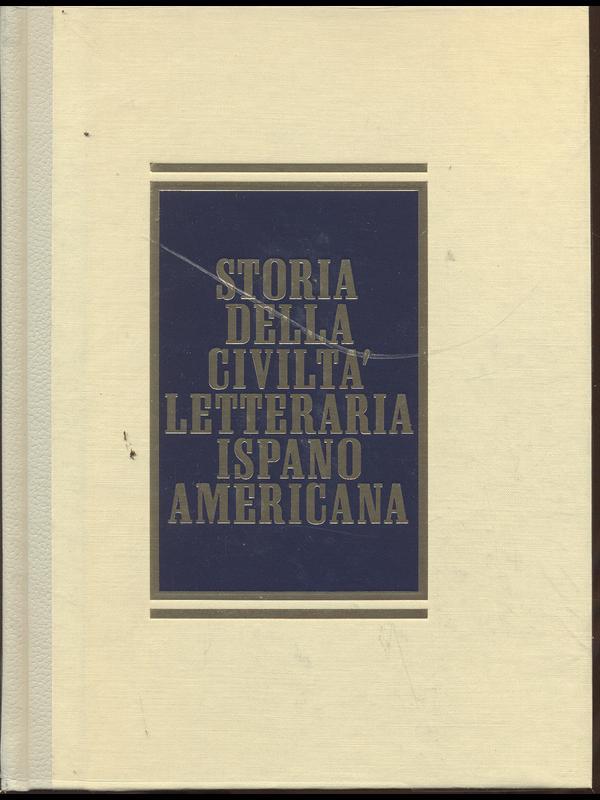 Storia della civiltà letteraria ispano americana I