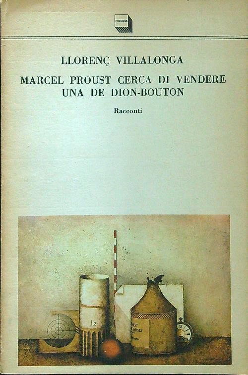 Marcel Proust cerca di vendere una de dion-bouton di: Llorenc Villalonga
