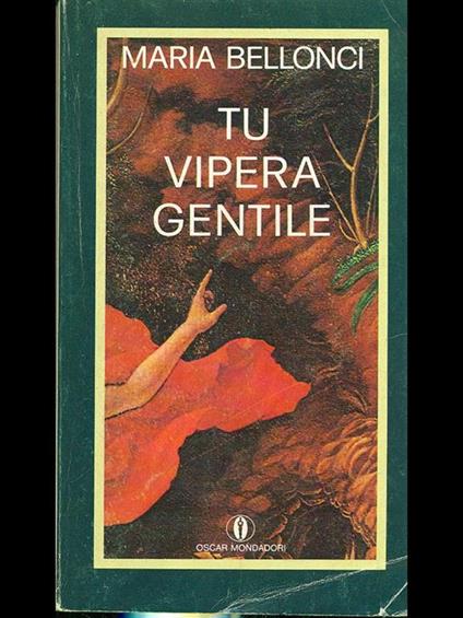 Tu vipera gentile - Maria Bellonci - copertina