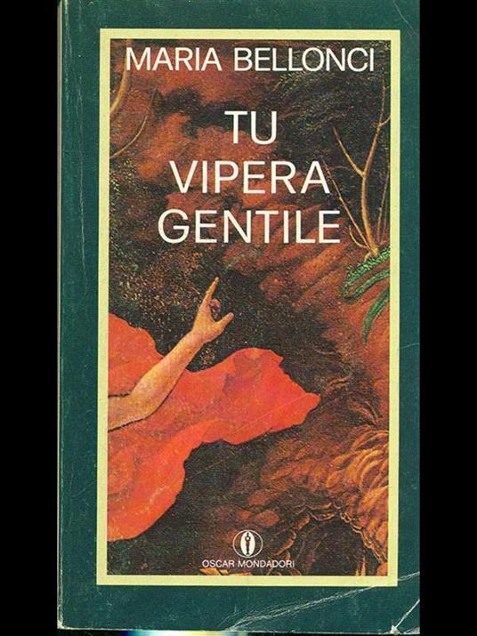 Tu vipera gentile - Maria Bellonci - copertina