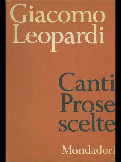 Canti, prose scelte - Giacomo Leopardi - copertina