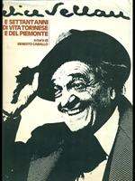 Felice Vellan e settant'anni di vita torinese e del Piemonte