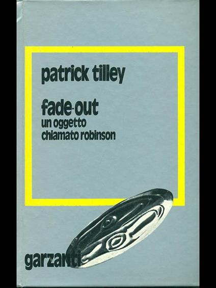 Fade-out in oggetto chiamato Robinson - Patrick Tilley - copertina