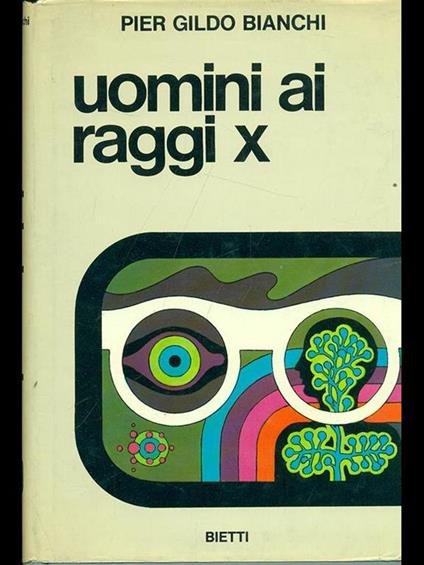 Uomini ai raggi X - P. Gildo Bianchi - copertina