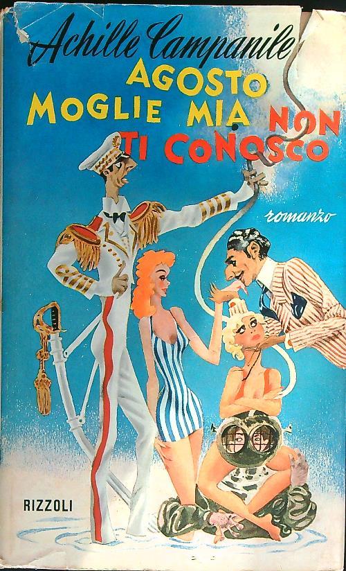 Agosto, moglie mia non ti conosco