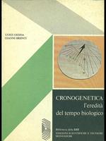 Cronogenetica, l'eredità del tempo biologico