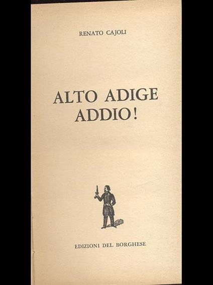 Alto Adige addio! - Renato Cajoli - copertina