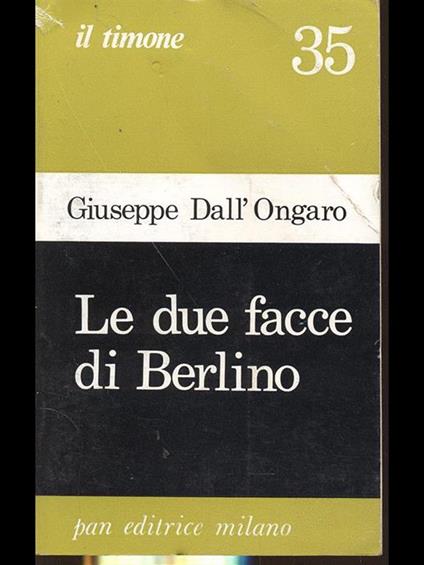 Le due facce di Berlino - Giuseppe Dall'Ongaro - copertina