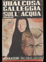 Qualcosa galleggia sull'acqua