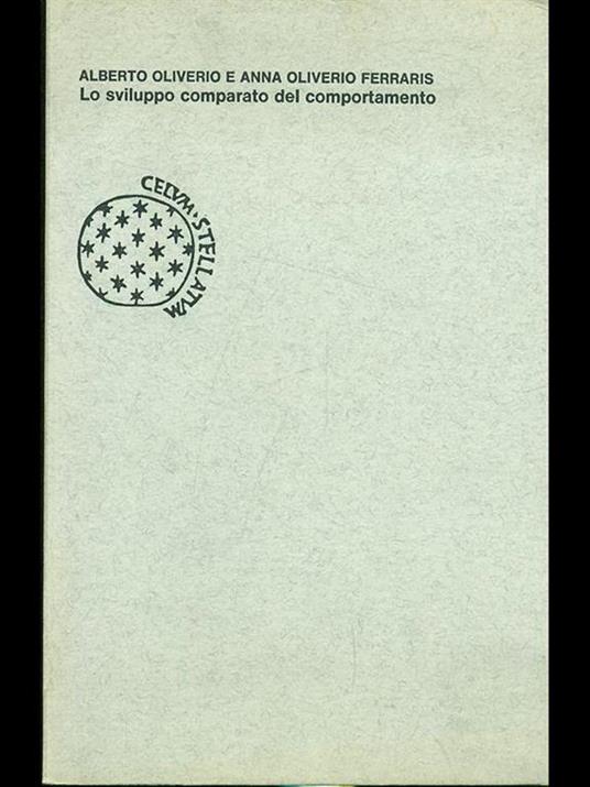 Lo sviluppo comparato del comportamento - Alberto Oliverio,Anna Oliverio Ferraris - copertina