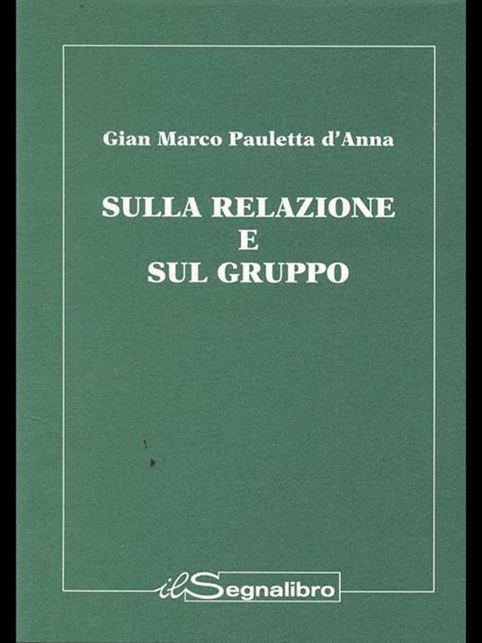 Sulla relazione e sul gruppo - Gian Marco Pauletta D'Anna - copertina