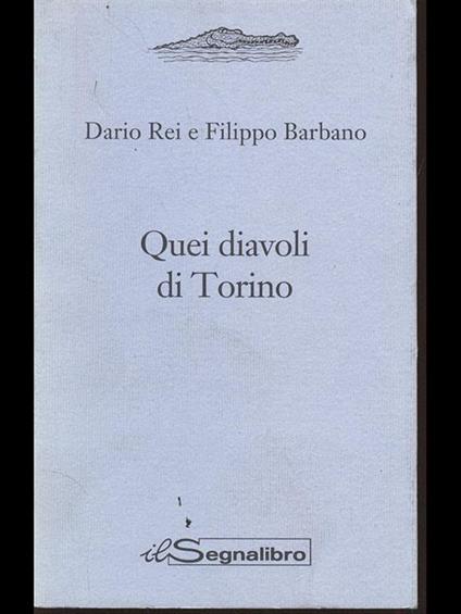 Quei diavoli di Torino - Rei,Barbano - copertina
