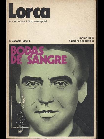 Lorca. La vita, l'opera, i testi esemplari - Gabriele Morelli - copertina