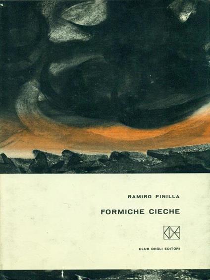 Formiche cieche - Ramiro Pinilla - copertina