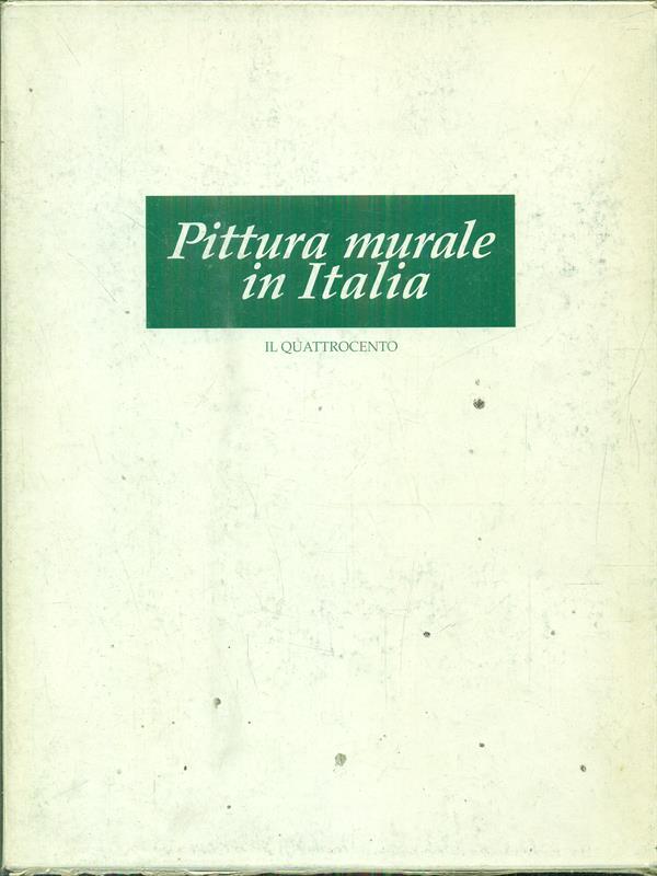 Pittura murale in Italia. Il Quattrocento
