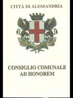 Città di Alessandria. Consiglio Comunale ad honorem