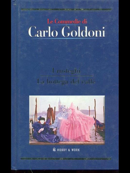 I rusteghi. La bottega del caffé - Carlo Goldoni - copertina