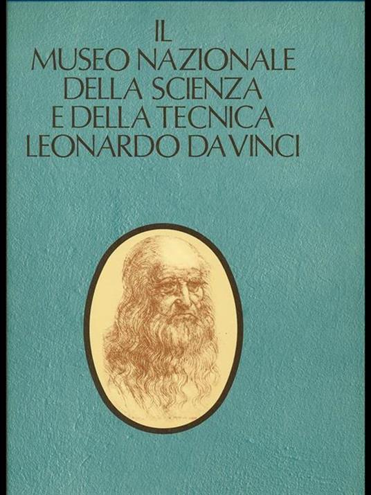 Il museo nazionale della scienza e della tecnica Leonardo Da Vinci - copertina