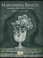 Margherita Benetti. Simulacri di un tempodi pietra