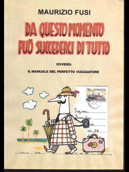 Da questo momento può succederci di tutto - Maurizio Fusi - copertina