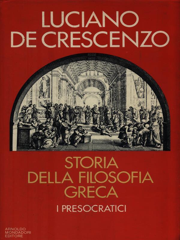 Storia della filosofia greca. I presocratici