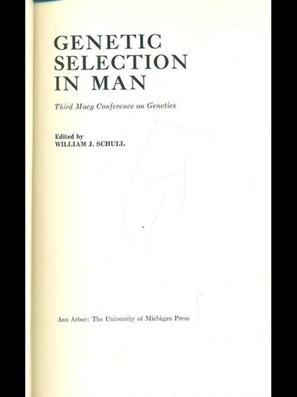 Genetic selection in man - William J. Schull - copertina