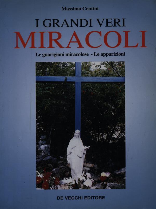 I grandi veri miracoli