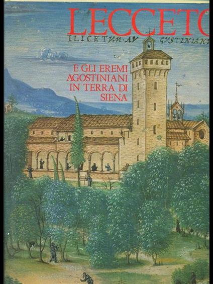 Lecceto e gli eremi agostiniani interra di Siena - copertina