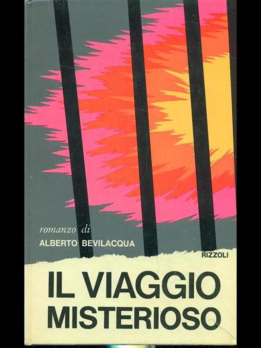 Il viaggio misterioso - Alberto Bevilacqua - copertina