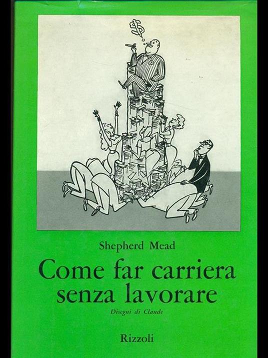 Come far carriera senza lavorare - Shepherd Mead - copertina