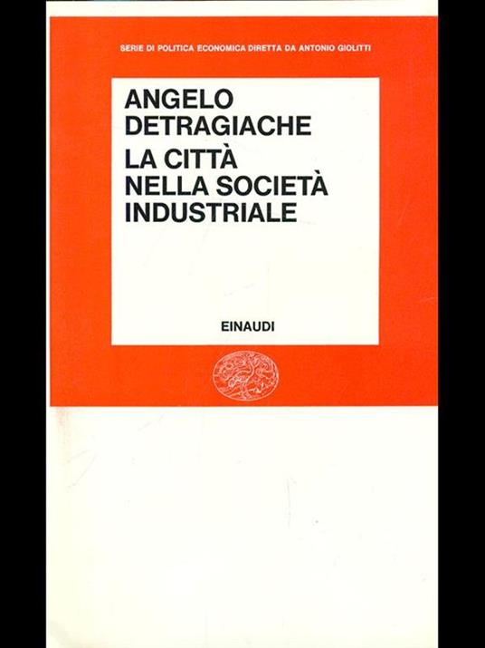 La città nella società industriale - Angelo Detragiache - copertina