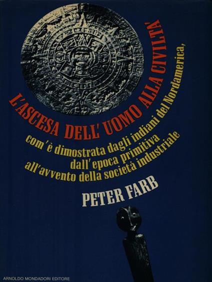 L' ascesa dell'uomo alla civiltà - Peter Farb - copertina