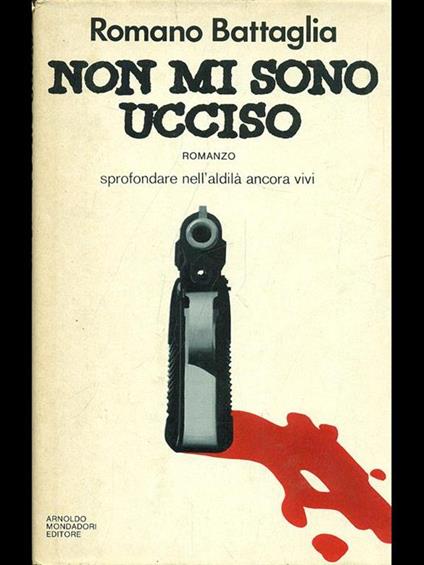 Non mi sono ucciso - Romano Battaglia - copertina