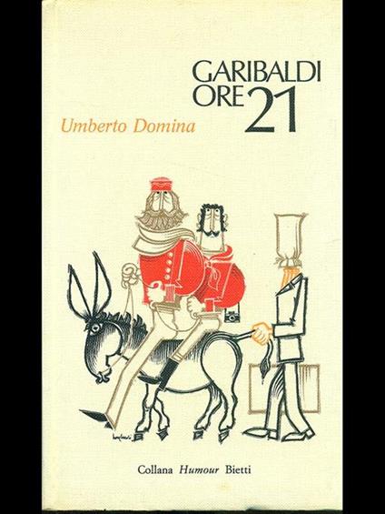 Garibaldi Ore 21 - Umberto Domina - copertina