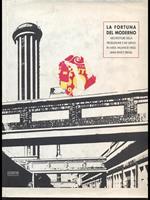 La fortuna del moderno. Architetture della produzione e dei servizi in area milanese negli anni Venti e Trenta