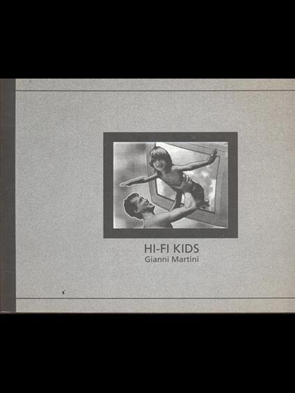 Hi-fi kids - Giuseppe Martini - copertina