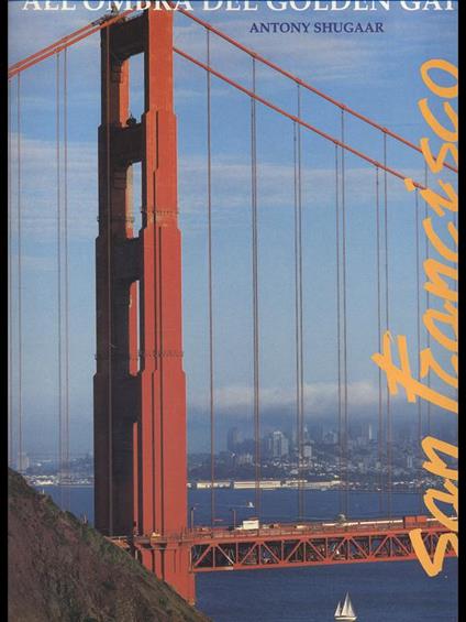 San Francisco - all'ombra del Golden Gate - Anthony Shugaar - copertina