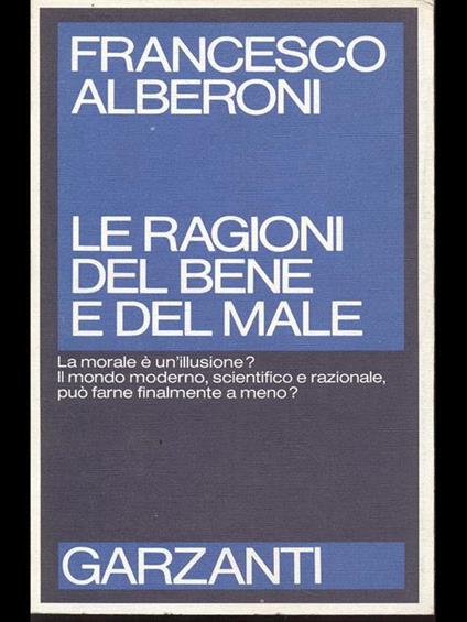 Le ragioni del bene e del male - Francesco Alberoni - copertina