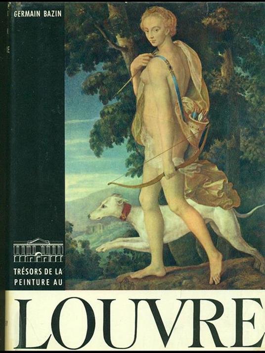 Tresors de la peinture au Louvre - Germain Bazin - copertina