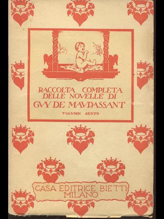 Raccolta completa delle novelle di Guy de Maupassant - volume sesto - Guy de Maupassant - copertina