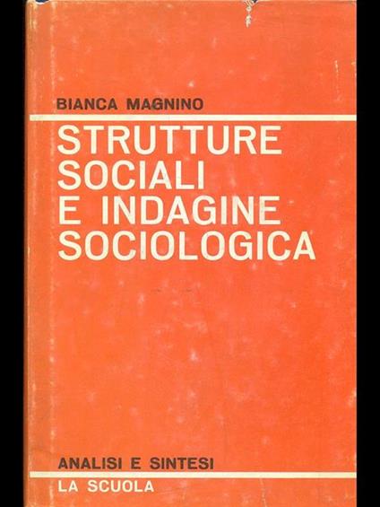 Strutture sociali e indagine sociologica - Bianca Magnino - copertina