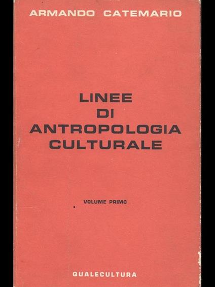 Linee di antropologia culturale. Vol. 1 - Armando Catemario - copertina