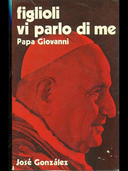 Figlioli vi parlo di me. PapaGiovanni - copertina