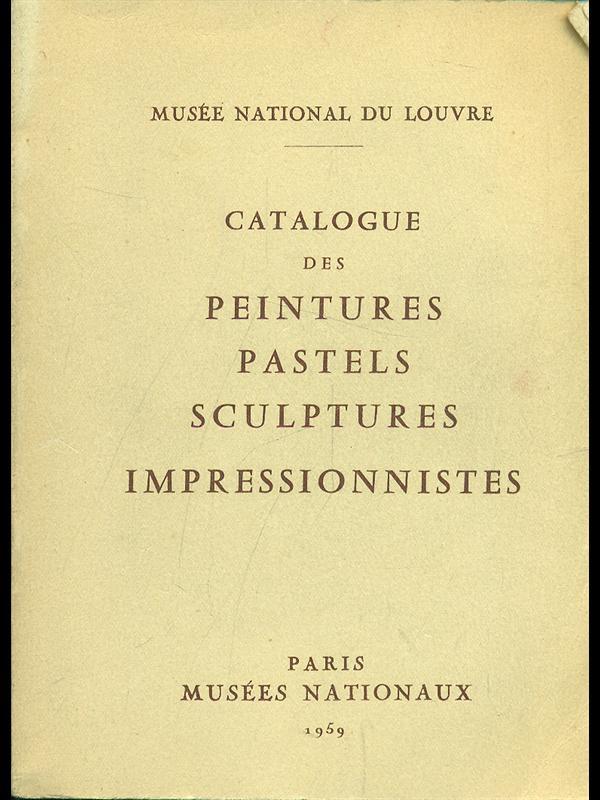 Catalogue des peintures pastels sculputes impressionistes