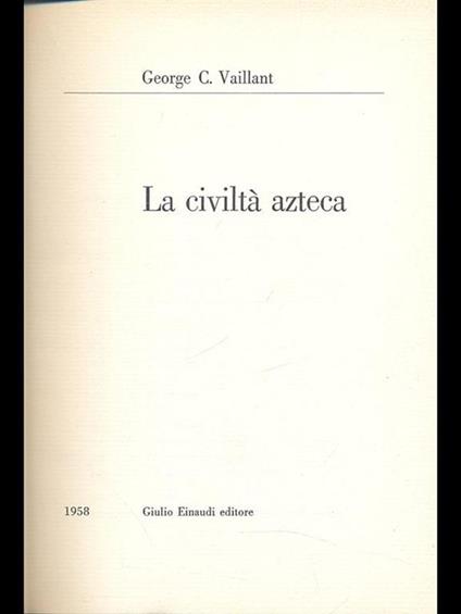 La civiltà azteca - George C. Vaillant - copertina