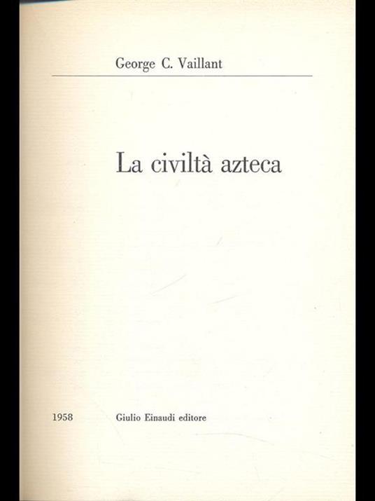 La civiltà azteca - George C. Vaillant - copertina
