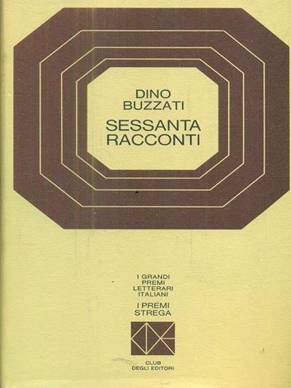 Premio Strega 1958: Sessanta racconti - Dino Buzzati - copertina