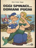Oggi spinaci. domani pugni