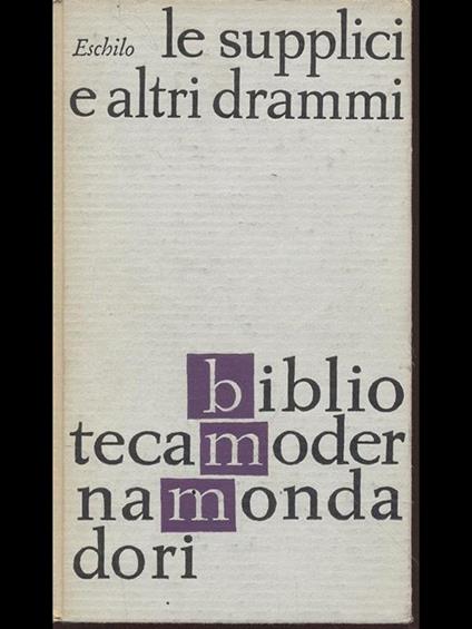 Le supplici e altri drammi - Eschilo - copertina