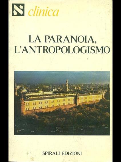 La paranoia, l'antropologismo - copertina